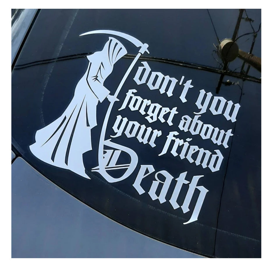 Sticker of a Grim Reaper with text Don't forget about your friend death