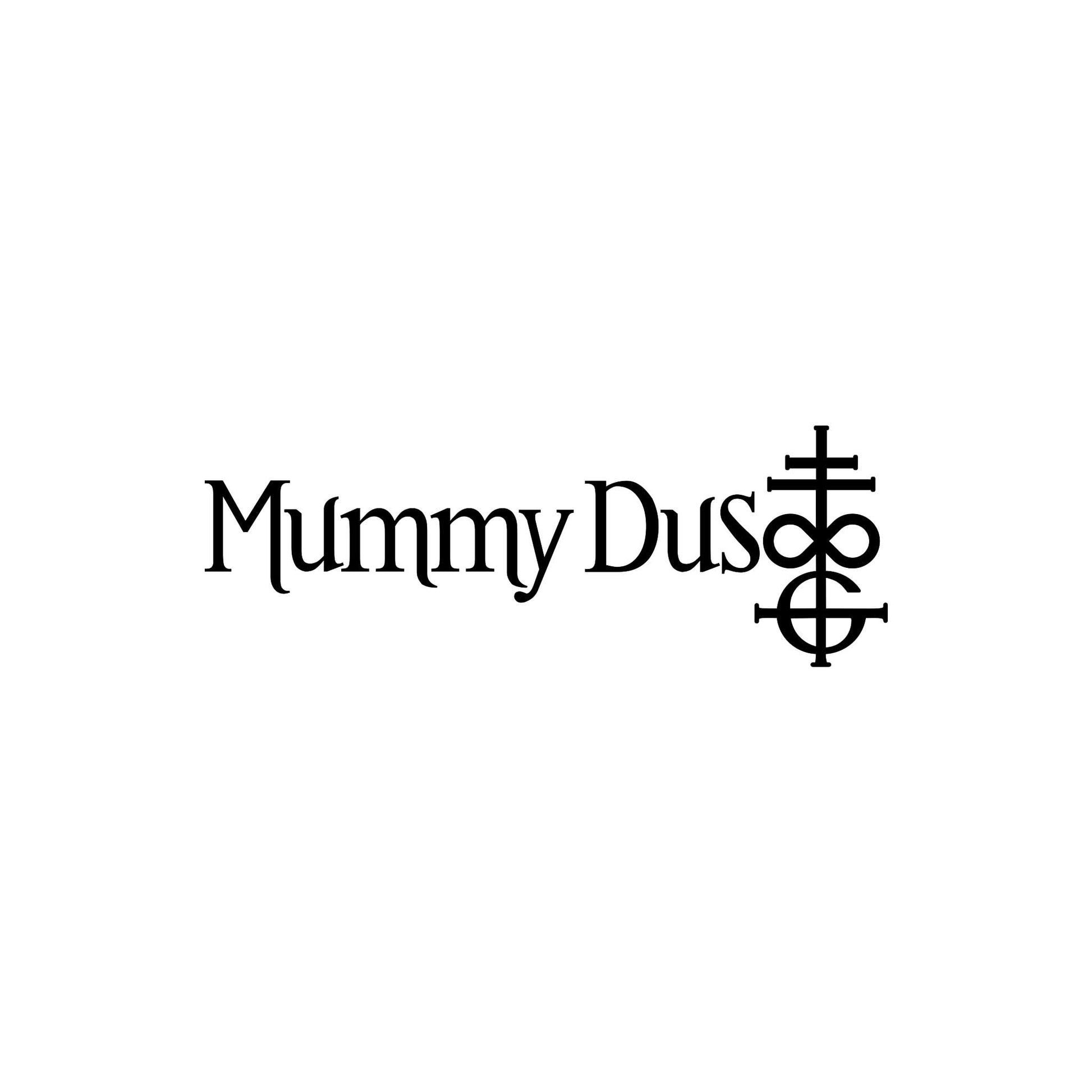 The image showcases "Mummy Dust" in black text with a stylized cross and circle occult symbol to the right, all set on a crisp white backgroundÃ¢â‚¬â€ a perfect vinyl decal from GorgeousDragon Designs LLC. for any Ghost band fan.